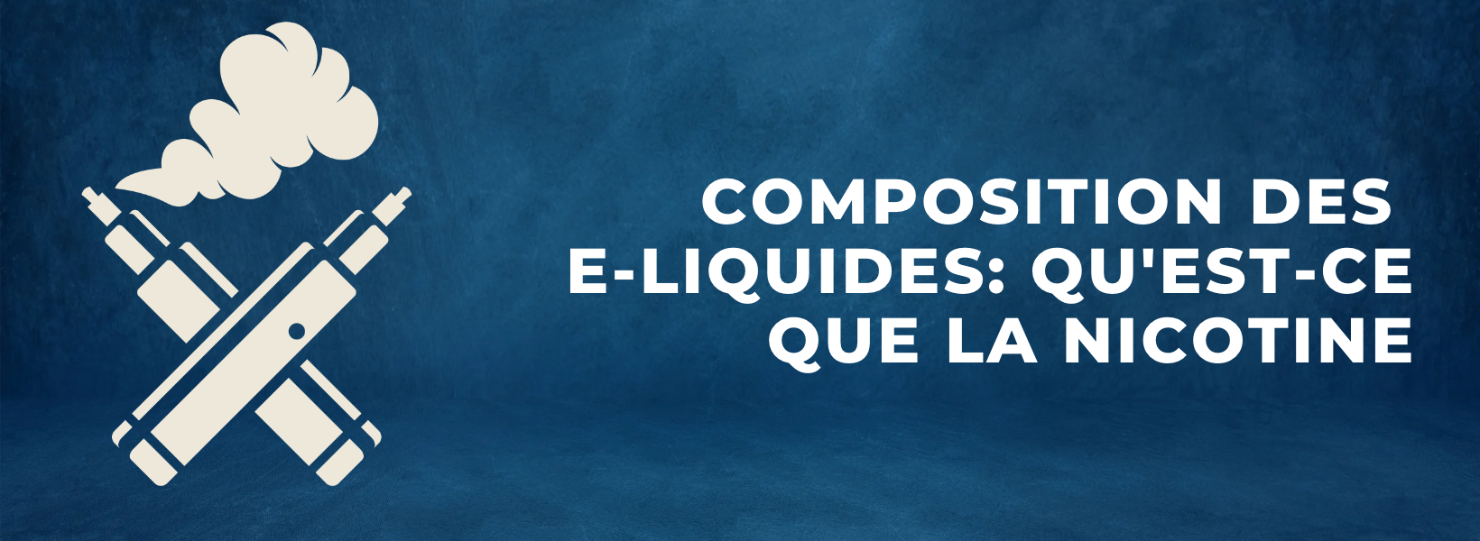 Composition des e-liquides : Qu'est-ce que la nicotine | STLTH STLTH VAPE Morocco Composition des e-liquides : Qu'est-ce que la nicotine | STLTH STLTH VAPE Morocco