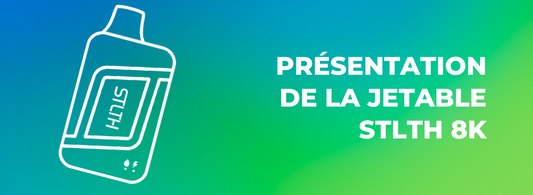 Présentation de la jetable STLTH 8K