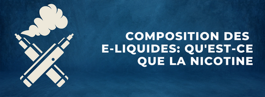 Composition des e-liquides : Qu'est-ce que la nicotine | STLTH